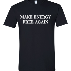 Make Energy Free Again - Black T-shirt